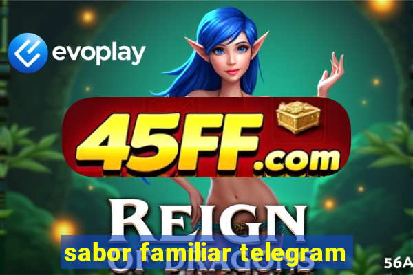 sabor familiar telegram